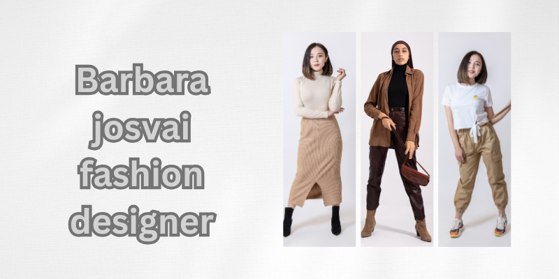 barbara josvai fashion designer​